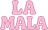 LA MALA