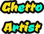 Ghetto Artist